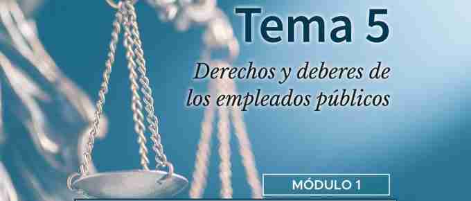 Tema 5. Derechos y deberes de los empleados públicos