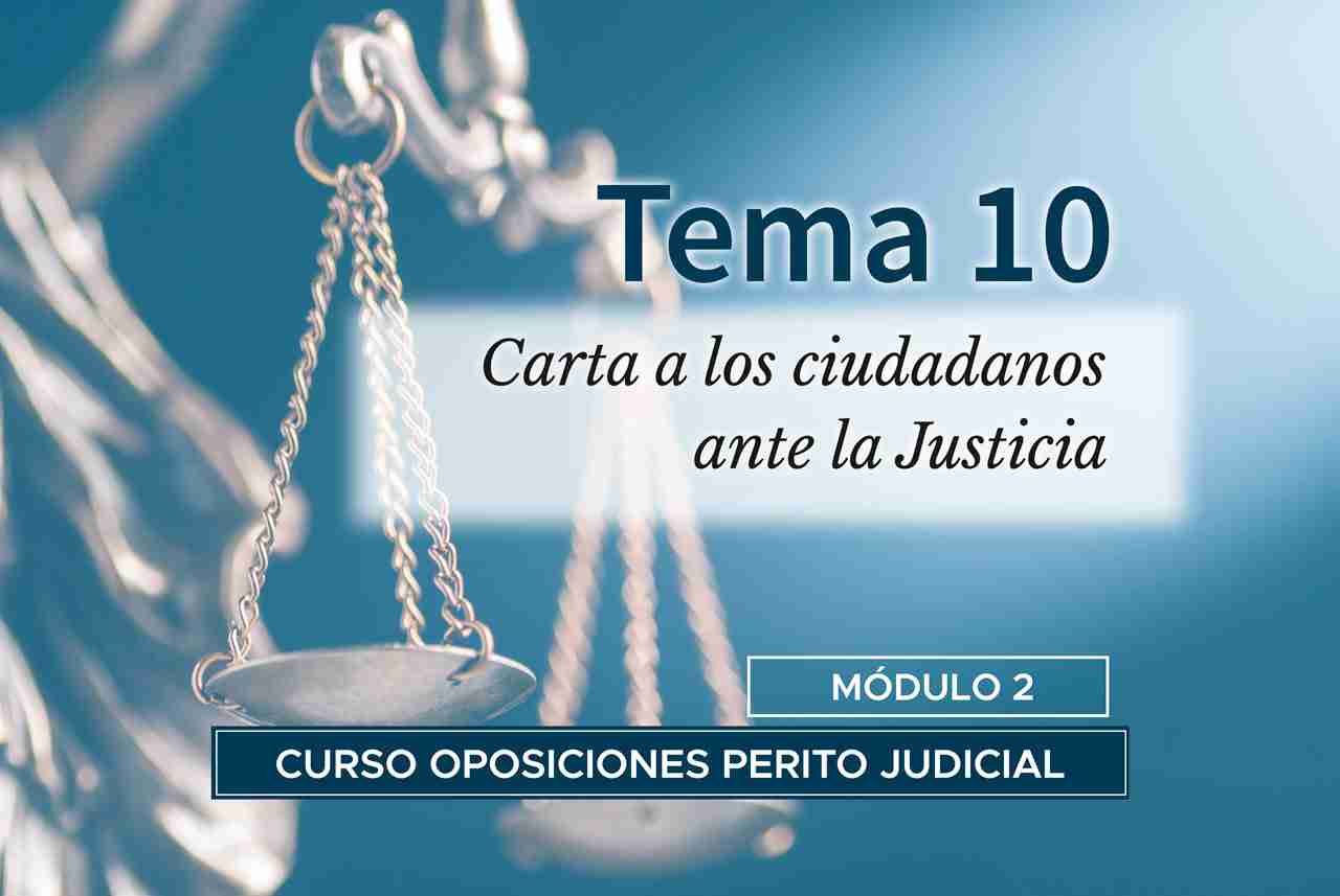 Tema 10. Carta a los ciudadanos ante la Justicia